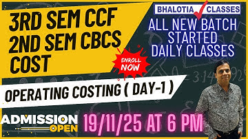 3RD SEM CCF & 2ND SEM CBCS | COST | OPERATING COSTING | DAY 1| BCOM | CU