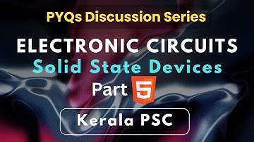 Semiconductors | Electronic Circuits PYQs Kerala PSC (Part 5) #studywithclick #keralapsc #click #ssd