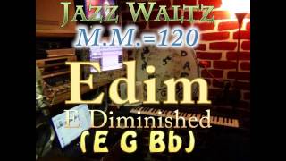 edim diminished (e g bb) jazz waltz - m.m.=120 - one chord vamp
