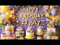 â Ž23 July Birthday Wishes Happy Birthday Song Happy Birthday Status Birthday Wishes 23 July Trendingâ Ž â Ž23 July Birthday Wishes Happy Birthday Song Happy Birthday Status Birthday Wishes 23 July Trendingâ Ž