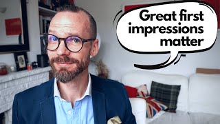 Making a Great 1st Impression: 7 EFFECTIVE Tips