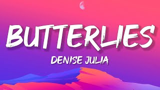 Denise Julia - butterflies (Lyrics)