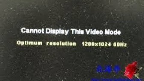Cannot display this video mode Fix