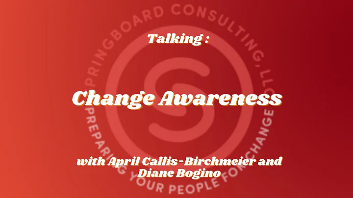 Change Awareness with April Callis-Birchmeie...  a...