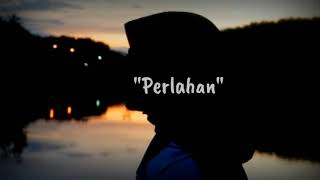 Perlahan - Woro Widowati (Cover Lirik)