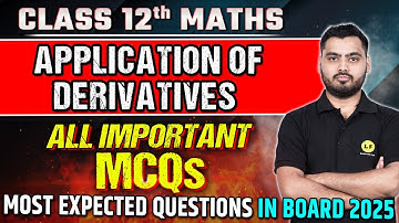 Application of Derivatives Class 12 Most important MCQs✅ | Previous Year Questions | CBSE Board 2025
