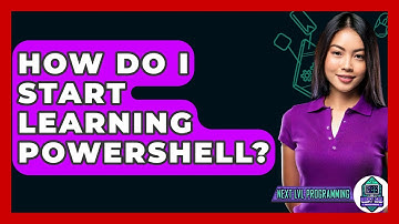 How Do I Start Learning PowerShell? - Next LVL Programming