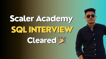 SQL INTERVIEW AT SCALER ACADEMY 2024