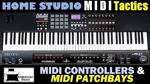Home Studio Tactics: Using MIDI Controllers & MIDI Patchbays