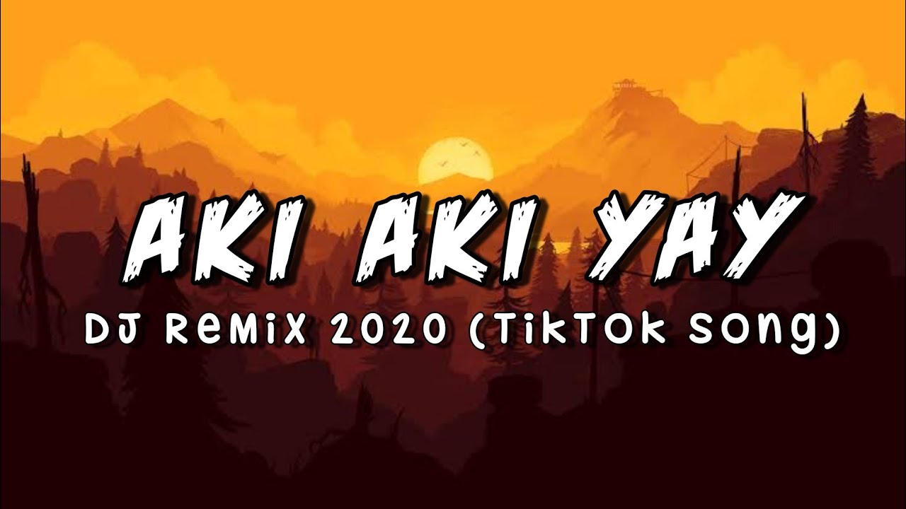 Aki Aki Yay   Zhafran Maulana Full Version  Dj Remix 2020  Tiktok Viral Song  Indonesian Remix