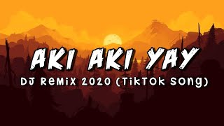 Aki Aki Yay - Zhafran Maulana Full Version | DJ Remix 2020 | Lagu Viral Tiktok | Remix Indonesia