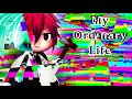 My Ordinary Life || Gacha Life songs || GLMV (The Living Tombstone) ❤️ (with Lyrics)