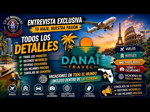 ¿Vacaciones? Mira cómo Danai Travel puede organizarte el viaje perfecto