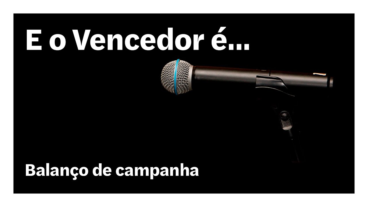Balanço de campanha | E o Vencedor é…
