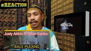 BALE PULANG - JUSTY ALDRIN FT TOTON CARIBO (OFFICIAL MUSIC VIDEO) REACTION !!!