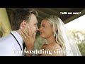 OUR WEDDING VIDEO *with our vows*