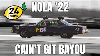 Lemons Wrapup--Cain't Git Bayou '22