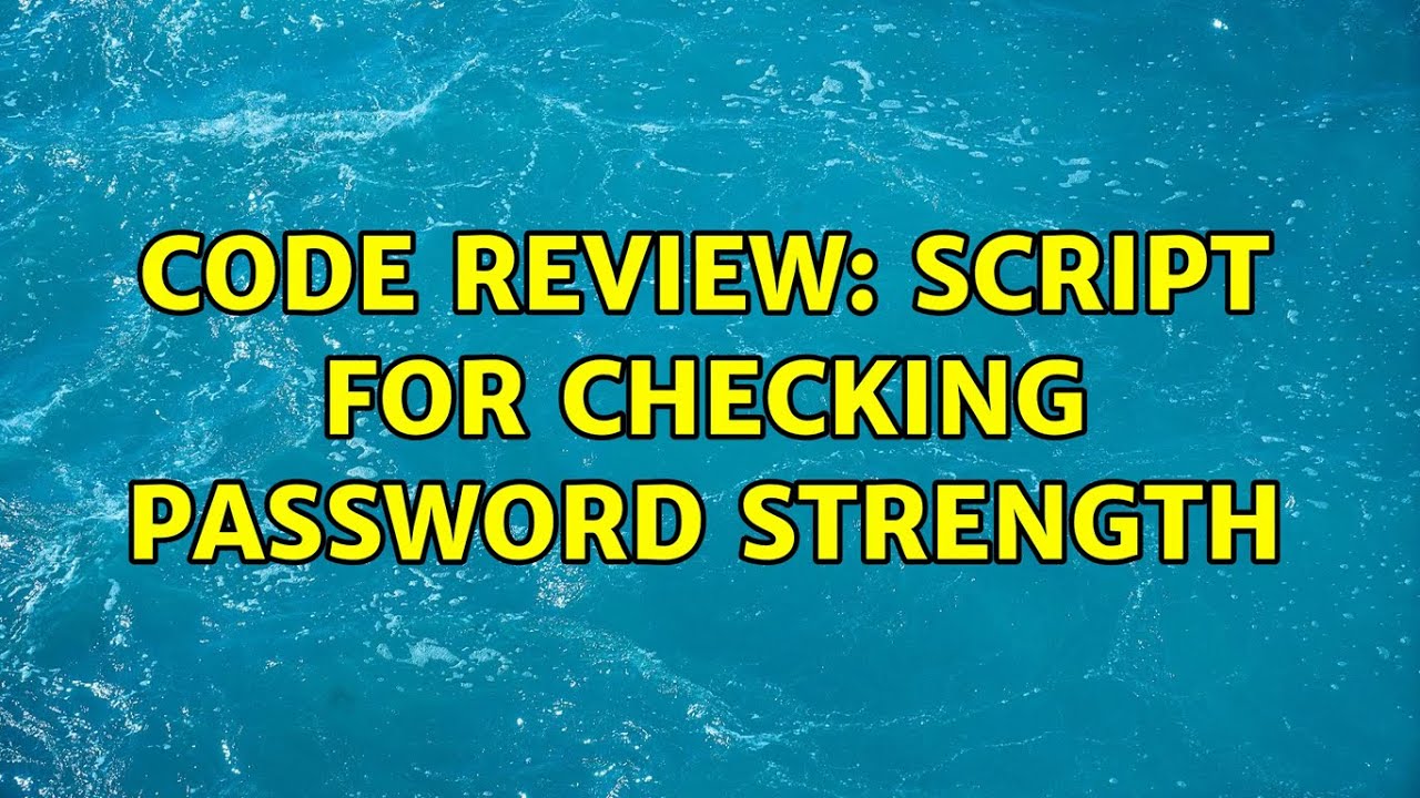 Code Review: Script for checking password strength