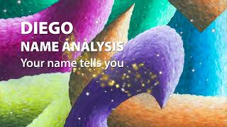 DIEGO Name Analysis / Your name tells you
