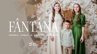 Daniela, Ionela si Emanuel Doroscan - Fantana // Oficial