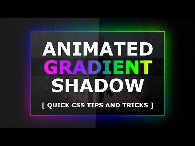 Drop shadow be a Gradient - CSS Animated Gradient Shadow Effects - Quick HTML, CSS Tips & Tricks - YouTube Drop shadow be a Gradient - CSS Animated Gradient Shadow Effects - Quick HTML, CSS Tips & Tricks - YouTube