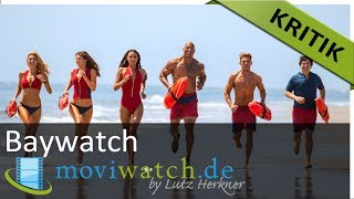 Baywatch: Darum geht der Kinofilm baden – Filmkritik