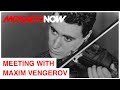 Capture de la vidéo Meeting With Maxim Vengerov