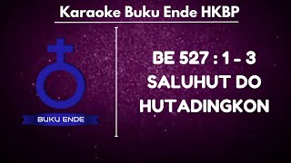 Buku Ende  Be Hkbp 527  1  3  Saluhut Do Hutadingkon   Karaoke  Lirik 