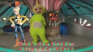 Woody Watches Teletubbies Christmas In The Uk Part 1