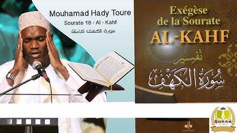 Sourat Al-kahf Saad 18 Sheikh Muhammad Hadi Toure سورة الكهف للشيخ السنغالي محمد هادي توري