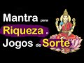 MANTRA de Lakshmi para RIQUEZA e GANHOS em JOGOS de SORTE