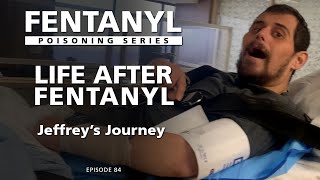 Life After Fentanyl