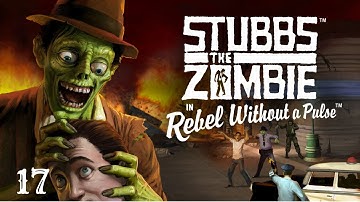 Stubbs the Zombie in Rebel Without a Pulse Part 17: Stuck in One Place