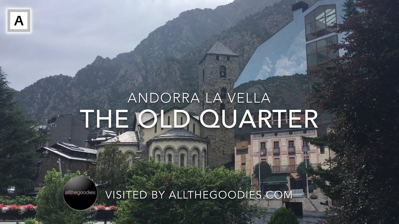 The Old Quarter of Andorra La Vella, Andorra | Virtual travel by allthegoodies.com
