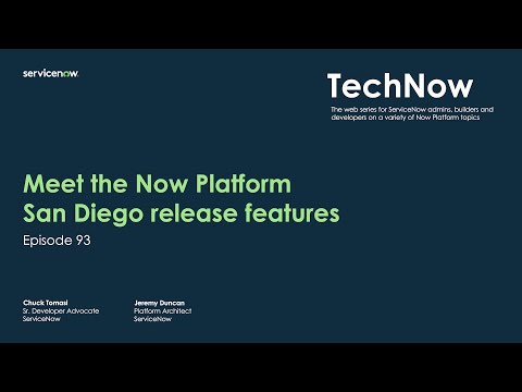 TechNow Ep 93 | Meet the Now Platform San Diego Release Platform Features