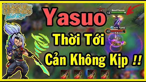 [ Thi Tốc Chiến ] Thời Tới Cản Không Kịp !!! | Đấng Yasuo Được Buff +  Nghỉ Tết Thao Hồ Múa kkkkkk