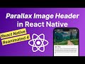 Parallax Image Header in React Native with React Native Reanimated 4