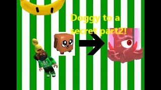 Doggy to a Secret(part 2)Roblox Bubble gum Simlator)