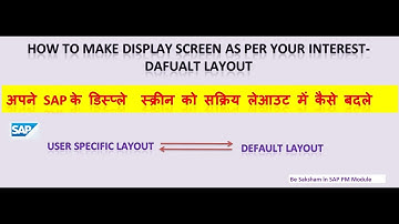 How to change user specific display layout to default layout in SAP PM Module