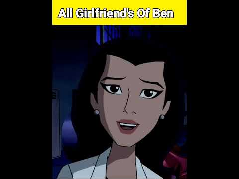 All Girlfriend's Of Ben #ben10
