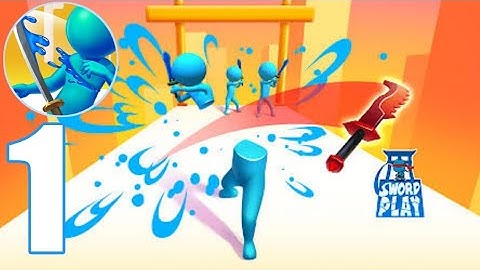 Sword Play! - Gameplay Walkthrough - Part 1 Level 1-10