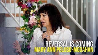 Reversal Is Coming - Mary Ann Peluso-McGahan