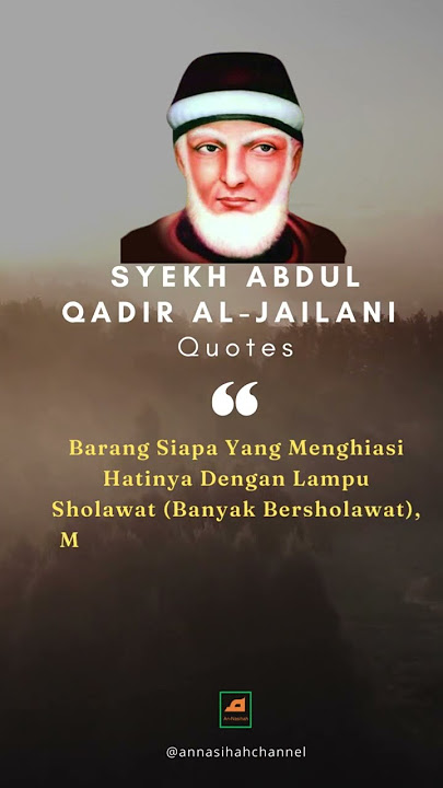 Barang Siapa Yang Menghiasi Hatinya Dengan...// Quotes SYEKH ABDUL QADIR AL JAILANI qs.