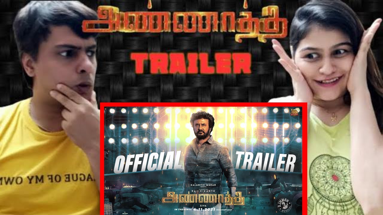 Annaatthe - Official Trailer | Rajinikanth | Sun Pictures| Siva| Nayanthara| Keerthy Suresh| D.Imman
