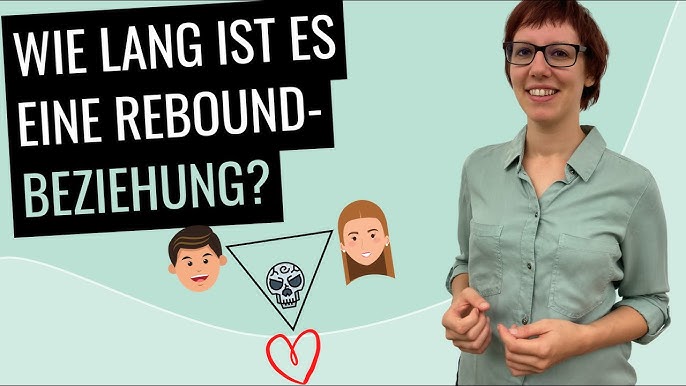 Dauer rebound beziehung