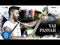 Miniature de la vidéo de la chanson Vai Passar