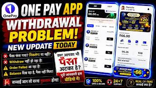 One Pay App Withdrawal Problem 2026 | Payment Issue, Withdrawal Pending & Full Review screenshot 4