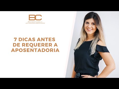 7 Dicas antes de requerer a aposentadoria