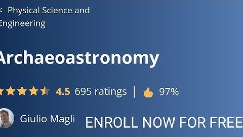 Astronomy Course:Enroll now!!!  | Archeoastronomy. |  Coursera