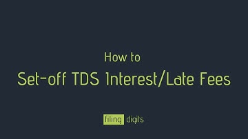 How To Set-off TDS Interest or Late Fees Through Online Correction | Filing Digits